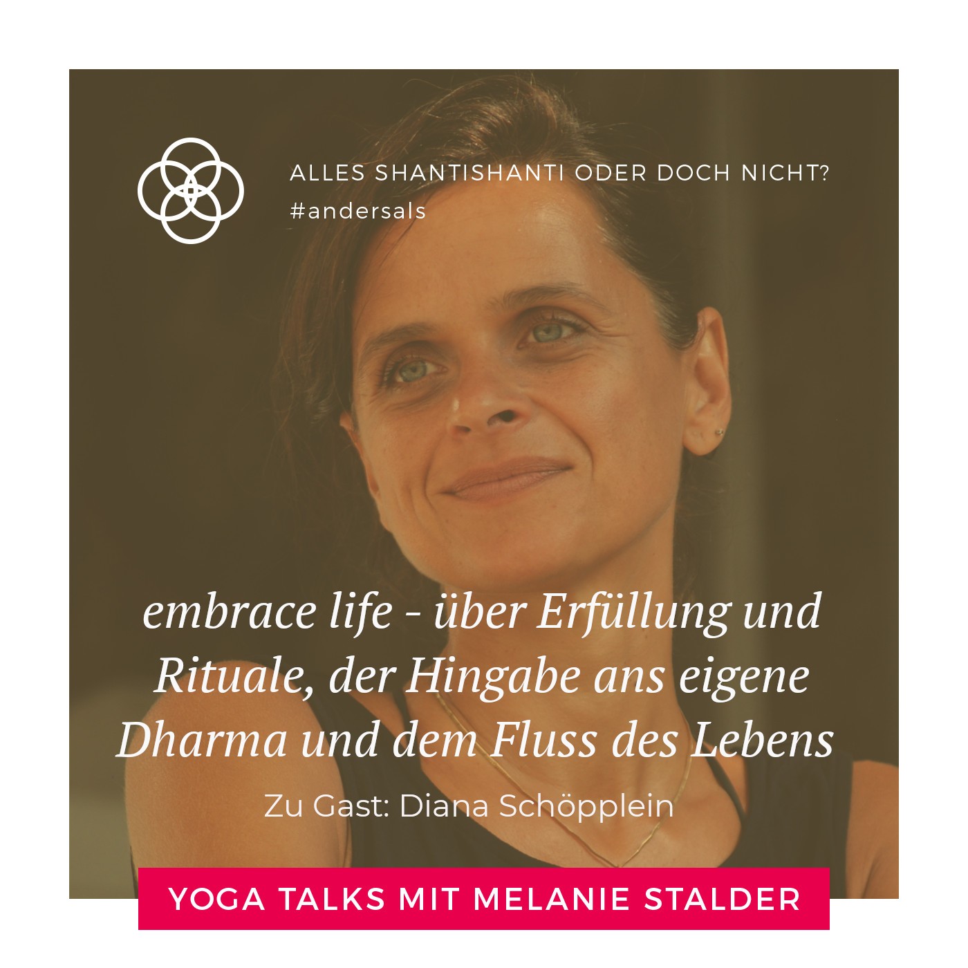 embrache life, über Erfüllung und Rituale, der Hingabe ans eigene Dharma und dem Fluss des Lebens - Interview mit Diana Schöpplein episode artwork