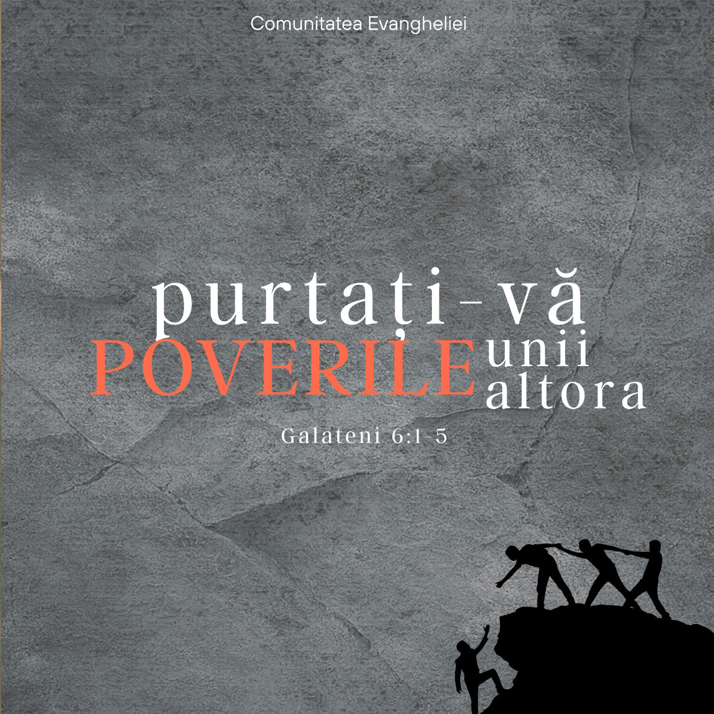 PURTAȚI - VĂ POVERILE UNII ALTORA | Galateni 6: 1-5 | RUBEN POPA