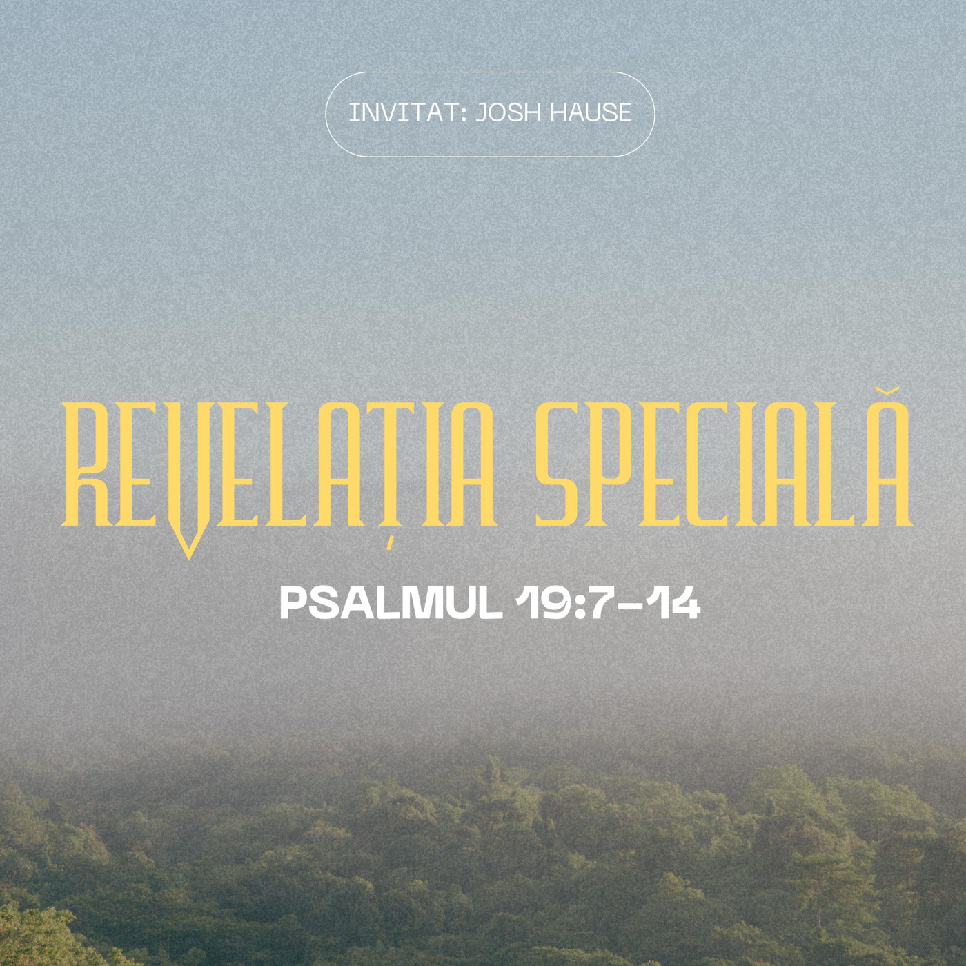 REVELAȚIA SPECIALĂ | PSALMUL 19:7-14 | JOSH HAUSE