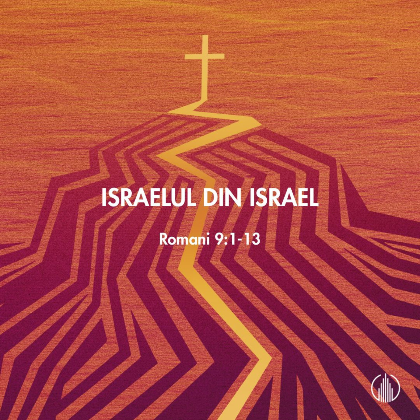 ISRAELUL DIN ISRAEL | ROMANI 9:1-13 | BETUEL VARARU