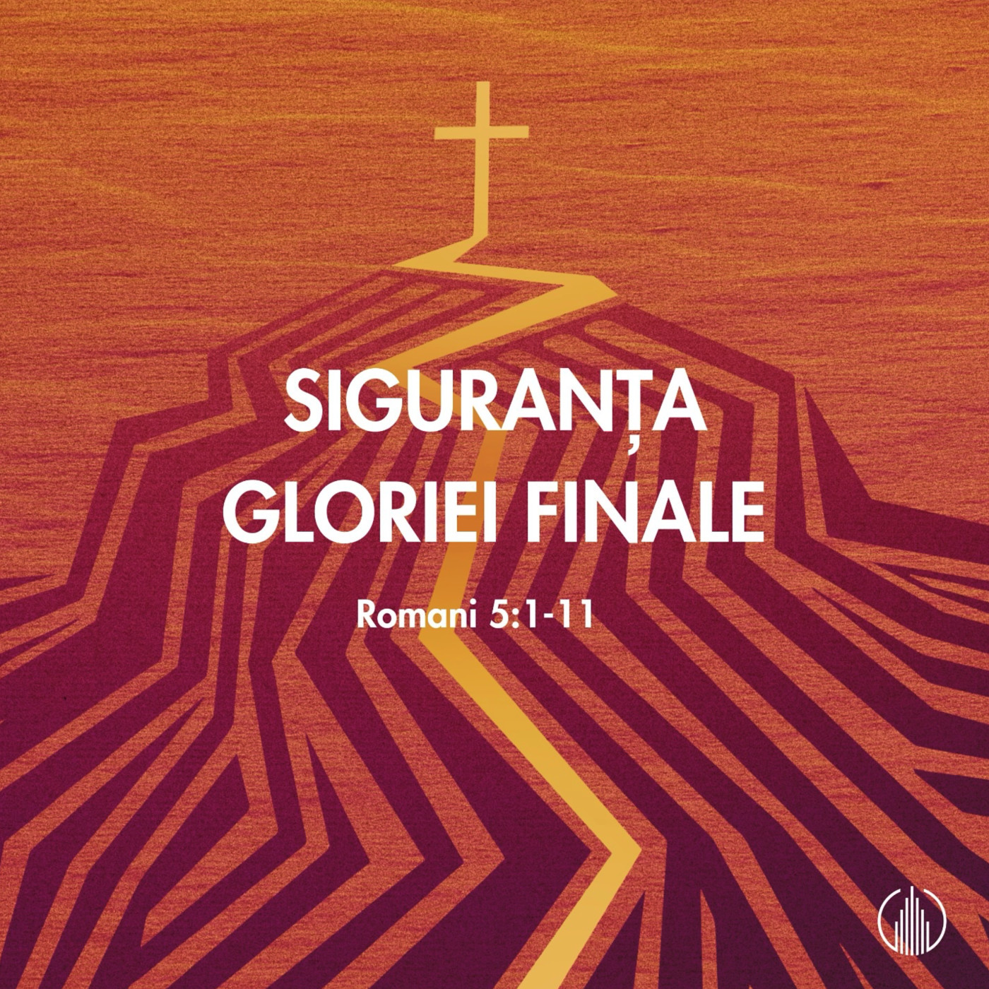 SIGURANTA GLORIEI FINALE | ROMANI 5:1-11 | BETUEL VARARU