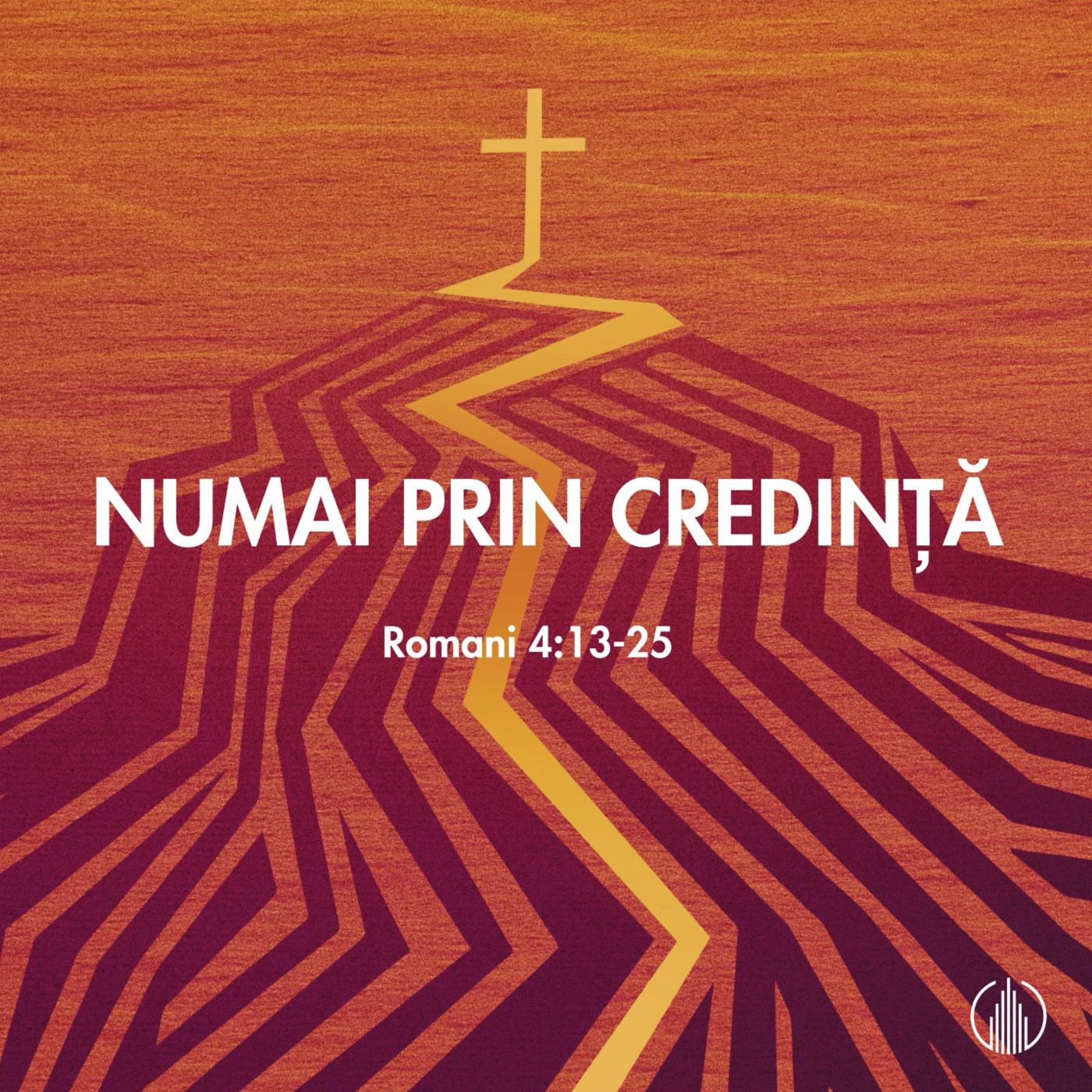 NUMAI PRIN CREDINȚĂ 2 | ROMANI 4:13-25 | BETUEL VARARU