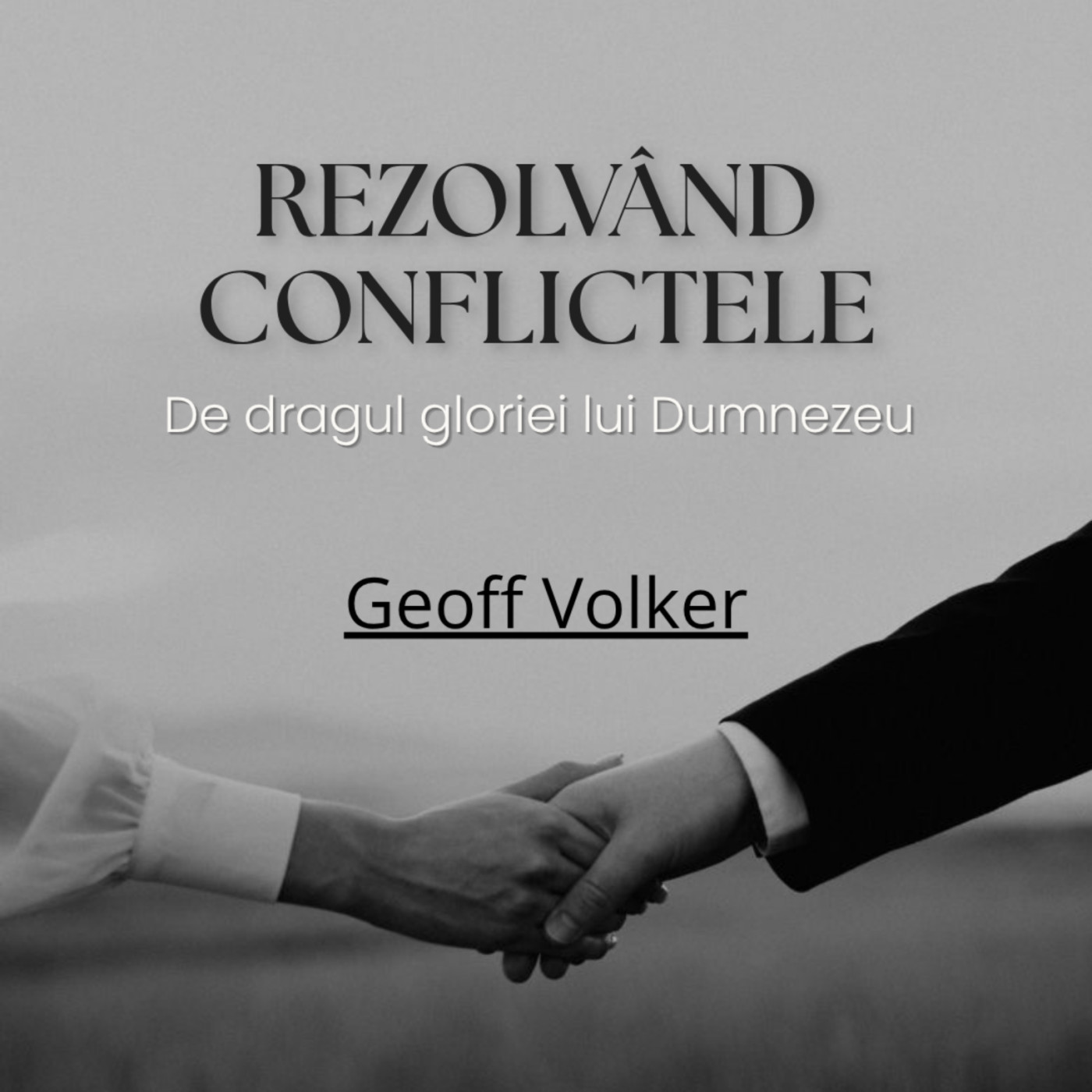 Play Rezolvând conflictele de dragul gloriei lui Dumnezeu | Geoff Volker