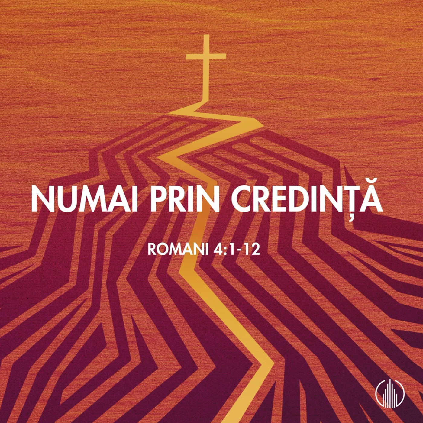 NUMAI PRIN CREDINȚĂ 1 | ROMANI 4:1-12 | BETUEL VARARU
