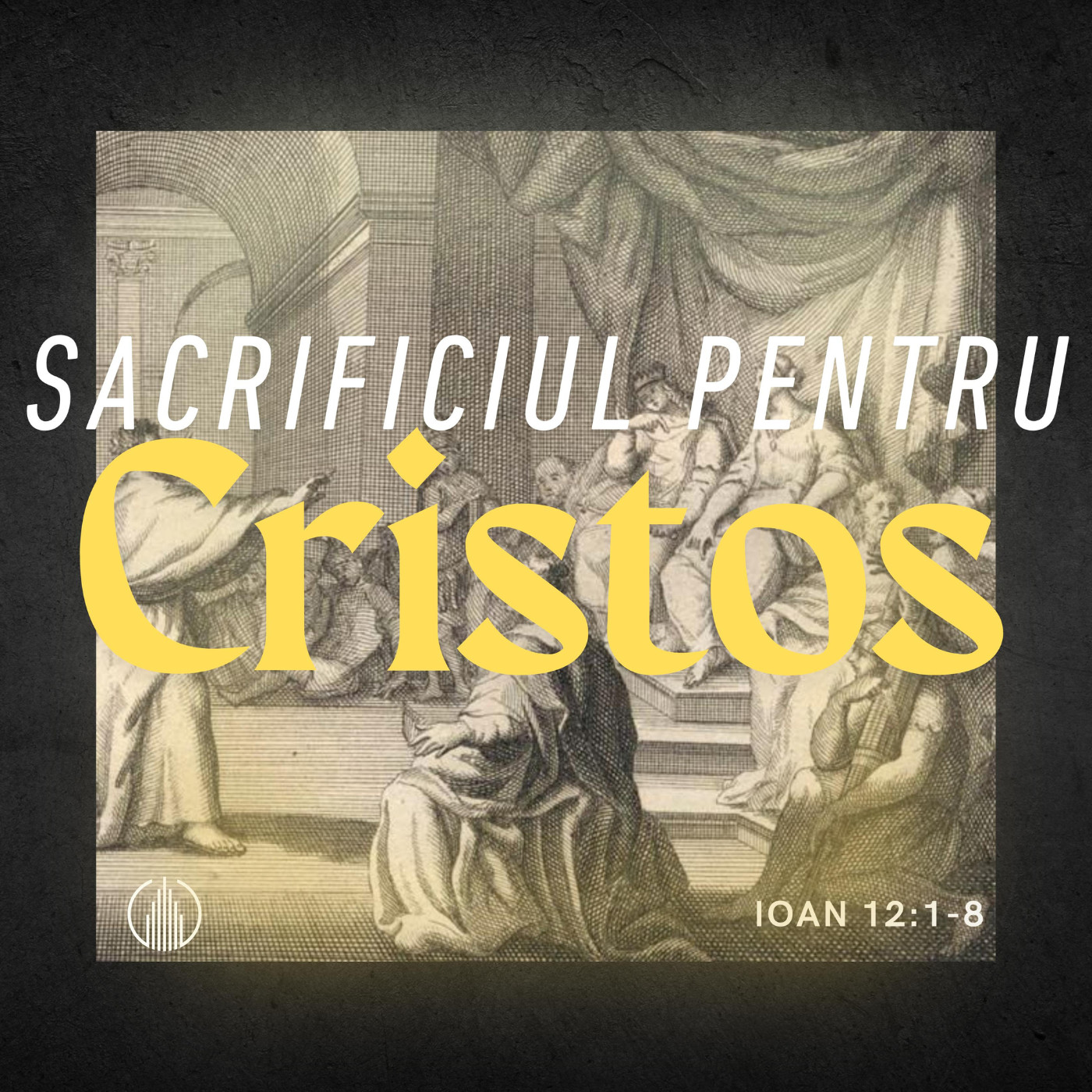 SACRIFICIUL PENTRU CRISTOS | IOAN 12:1-8 | BENIAMIN OBRETE