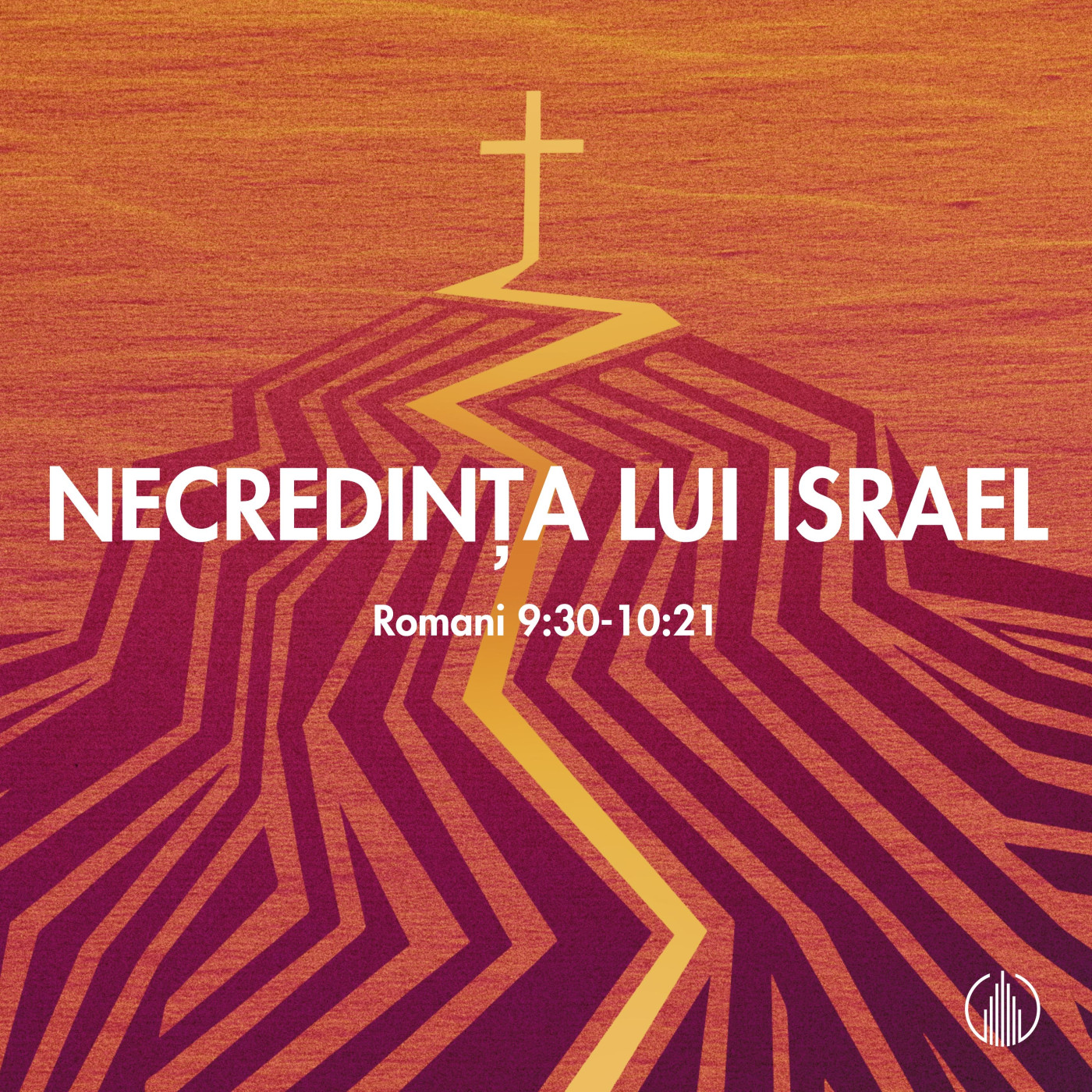 NECREDINȚA  LUI ISRAEL | ROMANI 9:30-10:21 | BETUEL VARARU