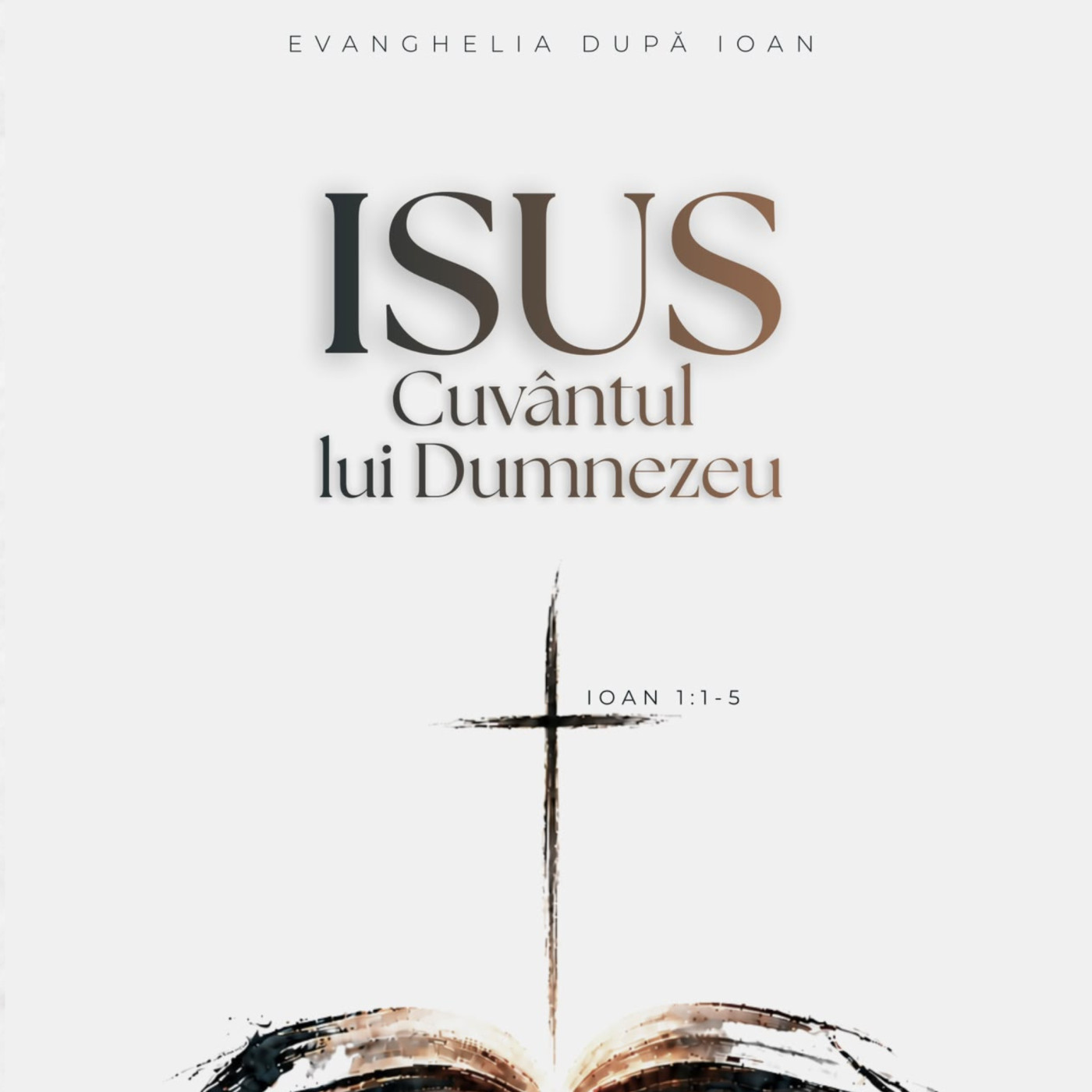 Isus - Cuvântul lui Dumnezeu | Ioan 1:1-5 | Betuel Vararu