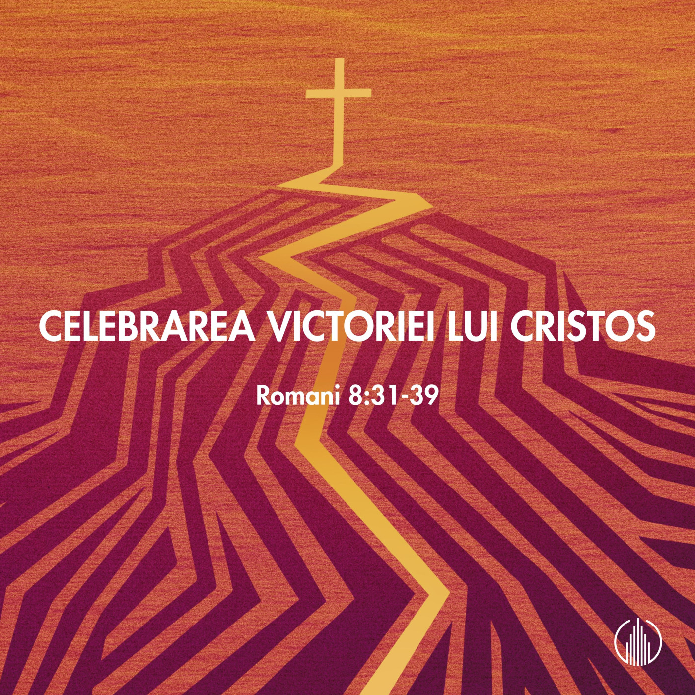 CELEBRAREA VICTORIEI LUI CRISTOS | ROMANI 8:31-39 | BETUEL VARARU