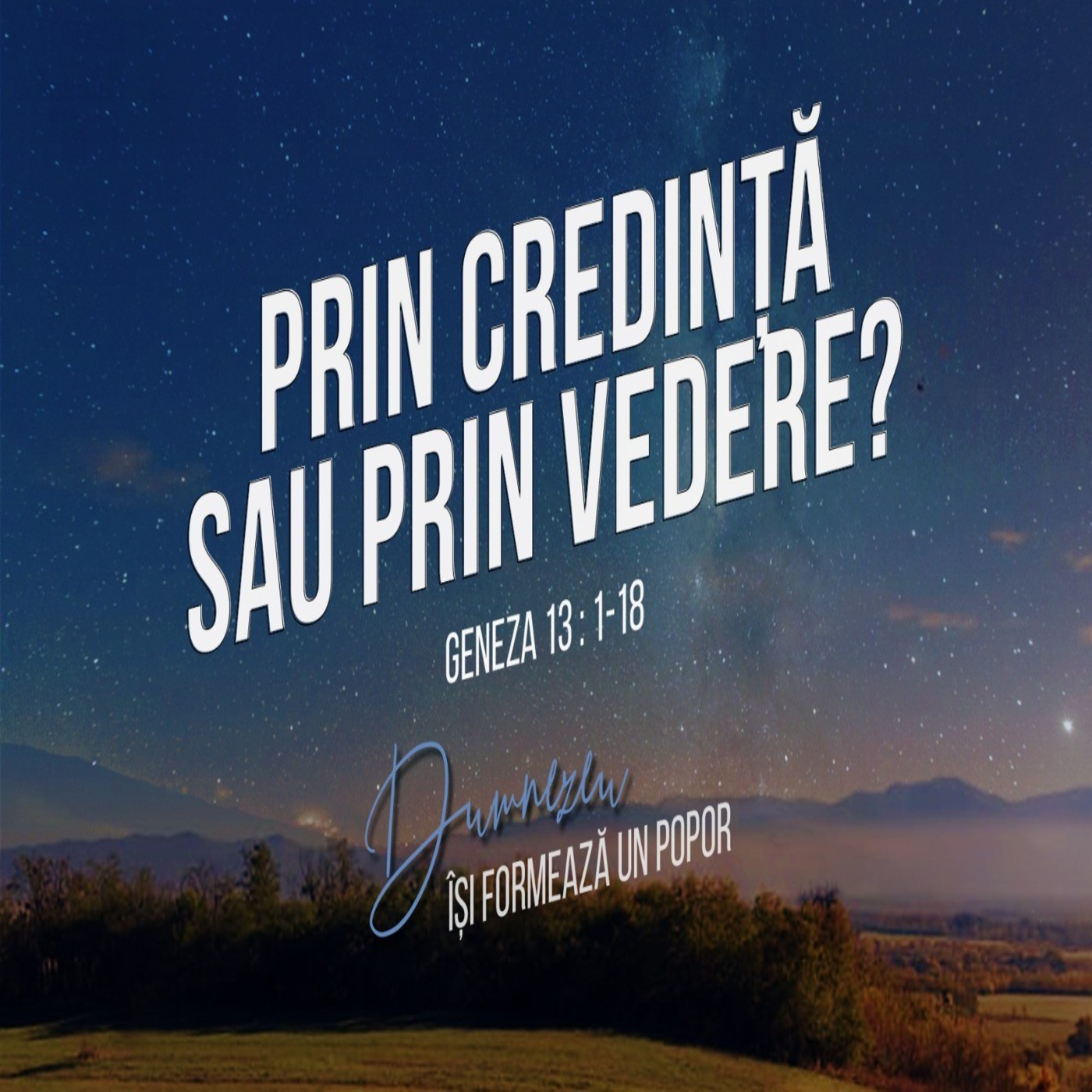 Betuel Vararu - Prin Credinta sau Prin Vedere - Geneza 13: 1-18