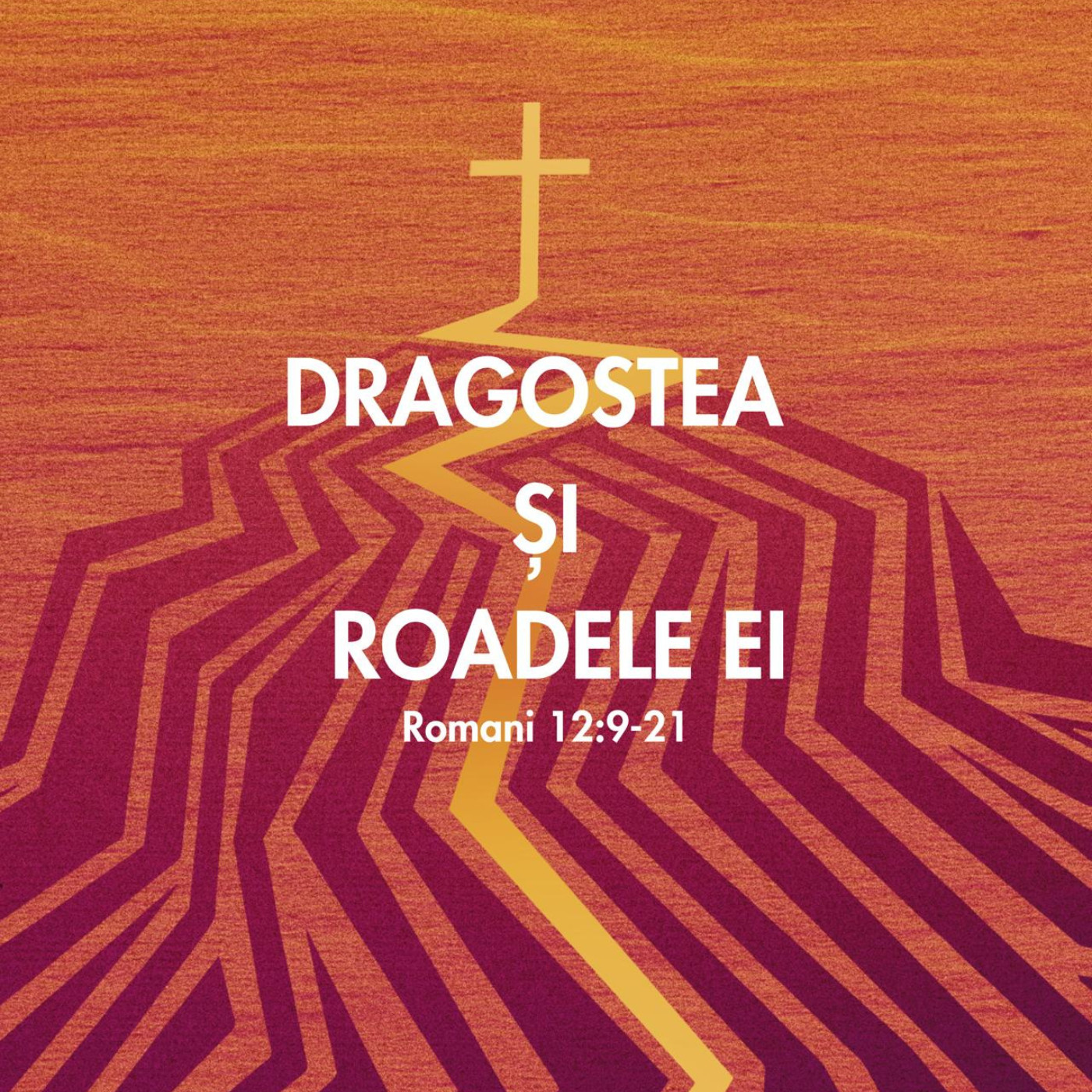 DRAGOSTEA ȘI ROADELE EI | ROMANI 12:9-21| BETUEL VARARU