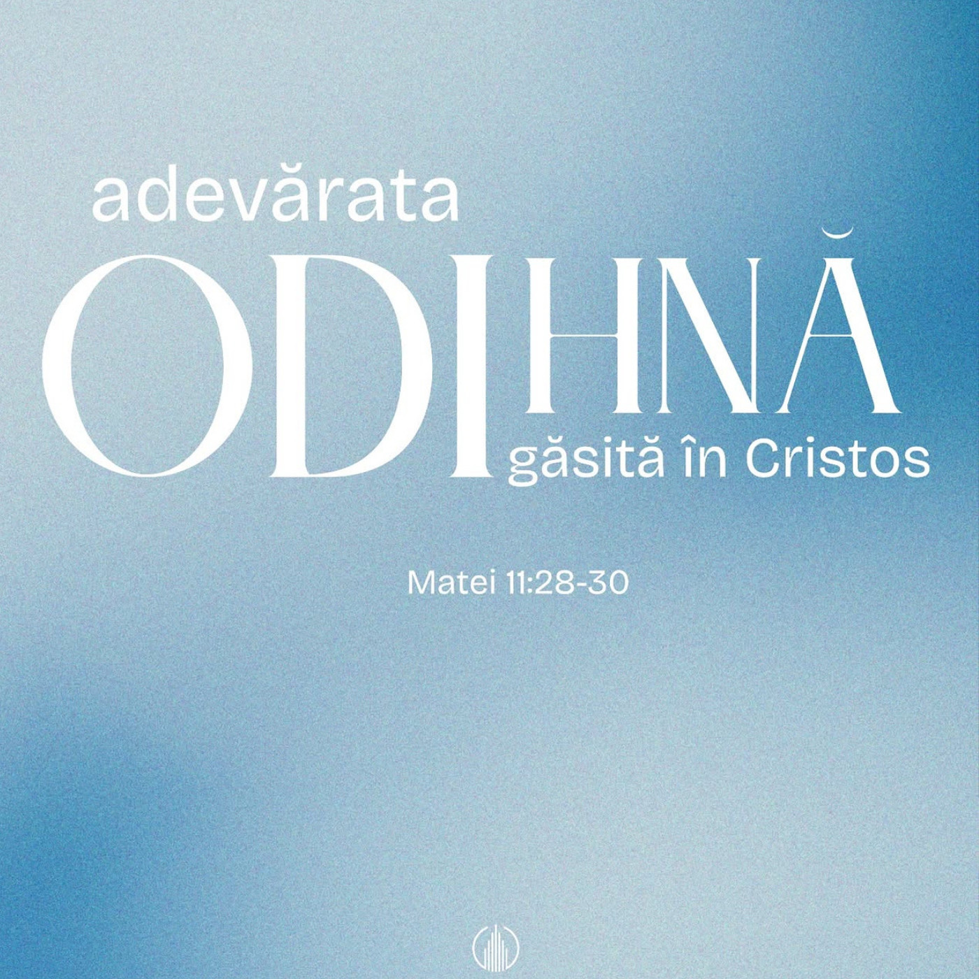 ADEVĂRATA ODIHNĂ GĂSITĂ ÎN CRISTOS | MATEI 11:28-30 | SERGIU BANDI