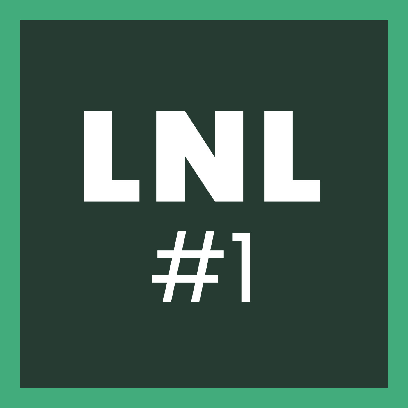 LNL #1 Unnormal große Sache