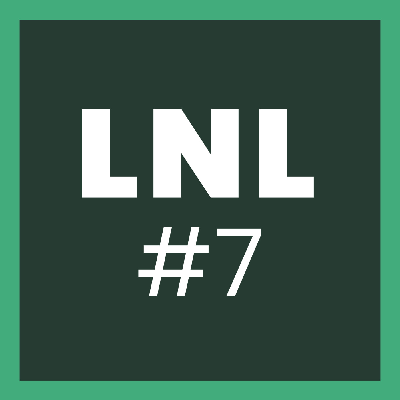 LNL #7 Das schönste Land der Welt