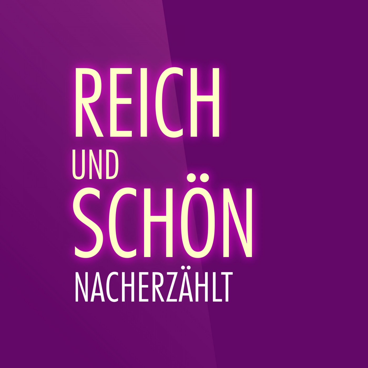 Reich und Schön - nacherzählt