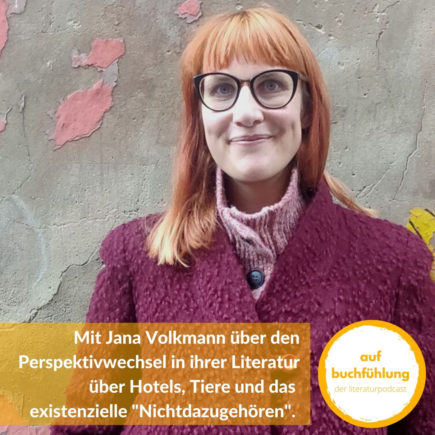 Mit Jana Volkmann über den Perspektivwechsel in der Literatur, über Hotels, Tiere und das existenzielle 