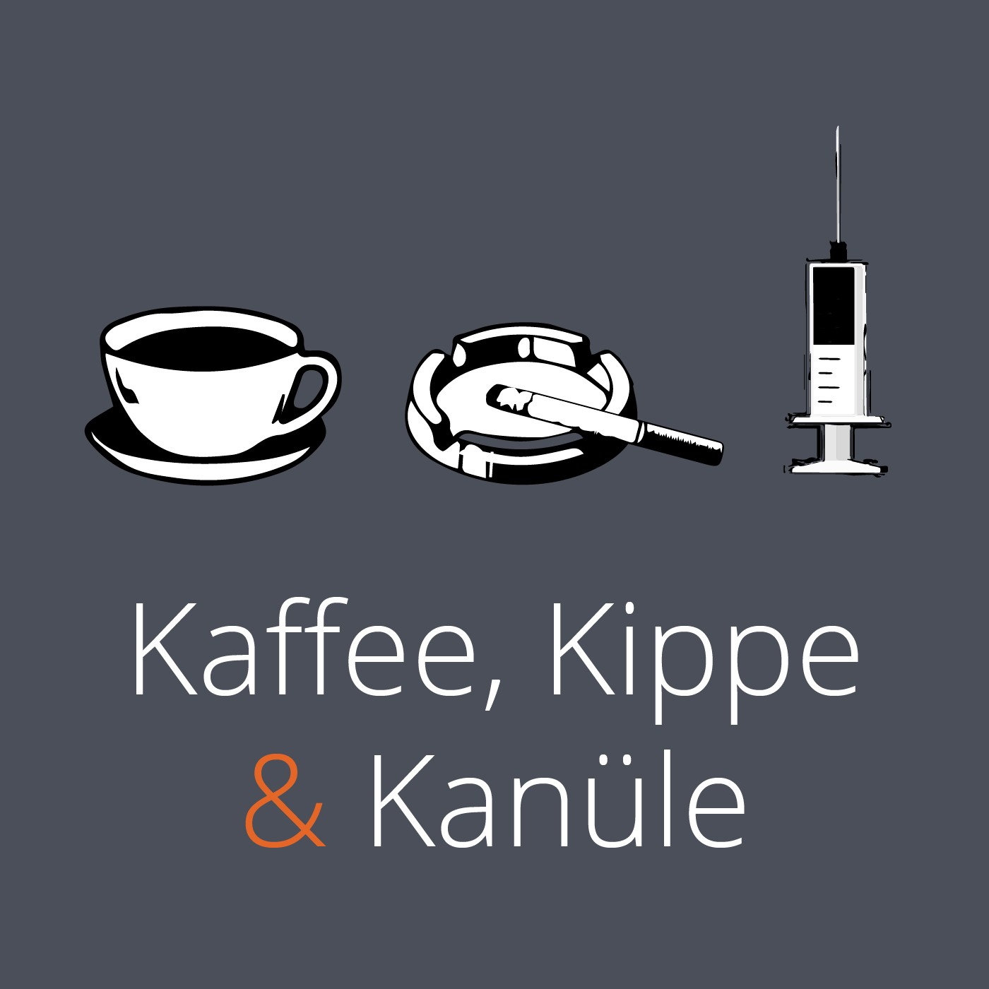 Kaffee, Kippe & Kanüle