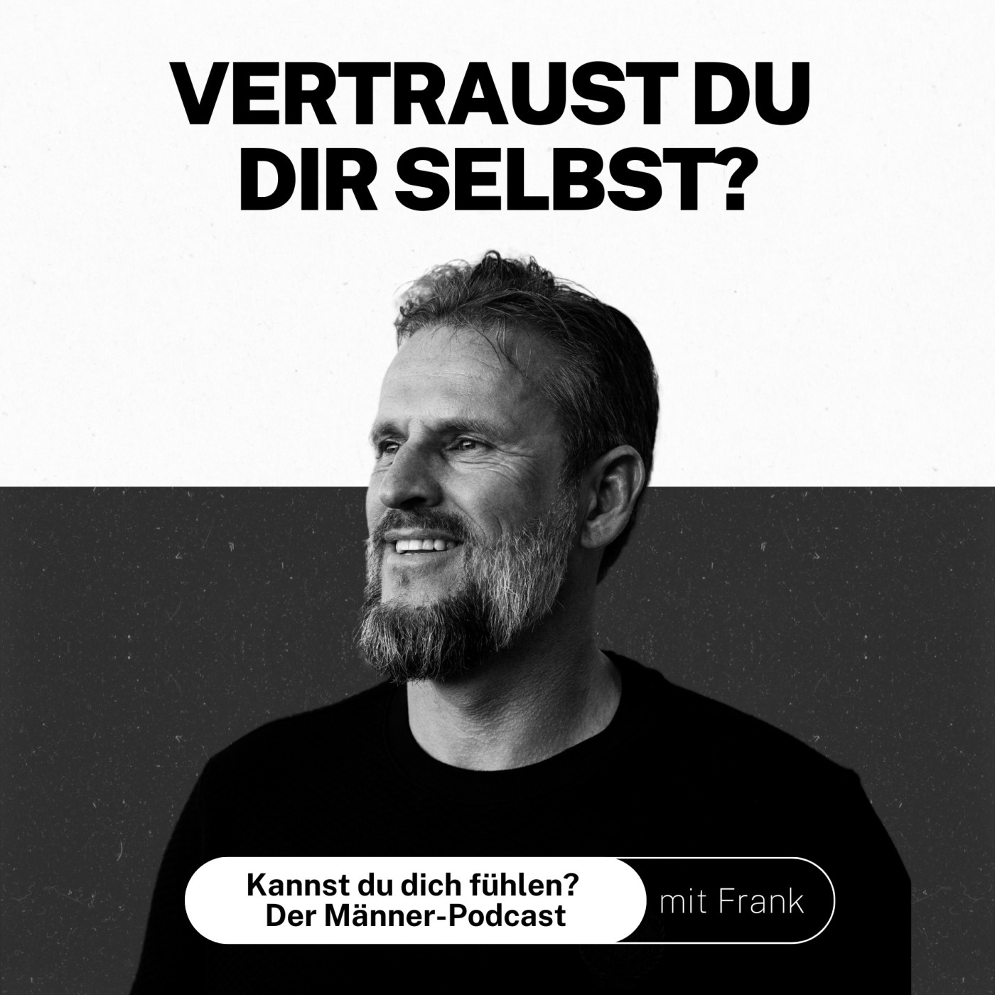 Kannst du dich fühlen? Der Männer-Podcast mit Frank