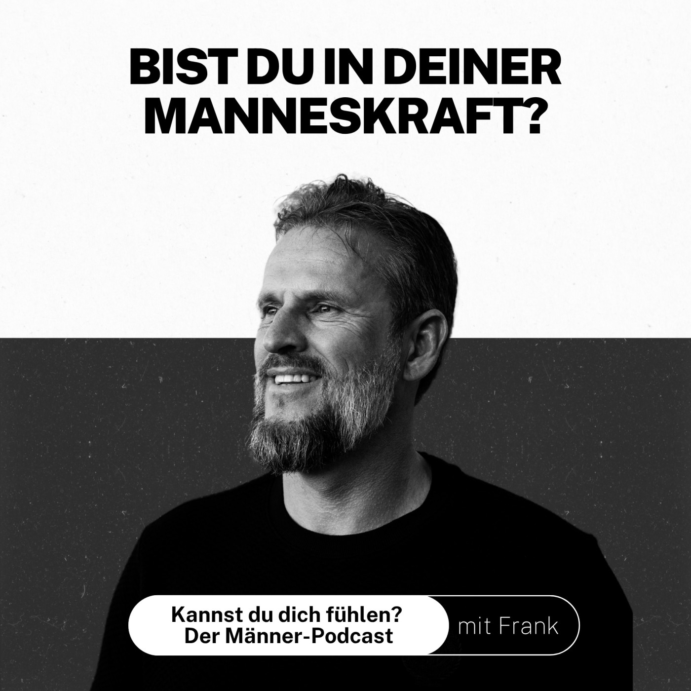 Kannst du dich fühlen? Der Männer-Podcast mit Frank