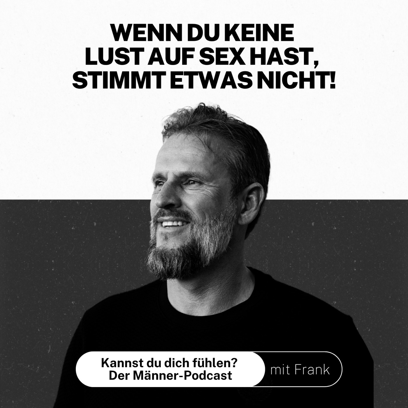 Kannst du dich fühlen? Der Männer-Podcast mit Frank