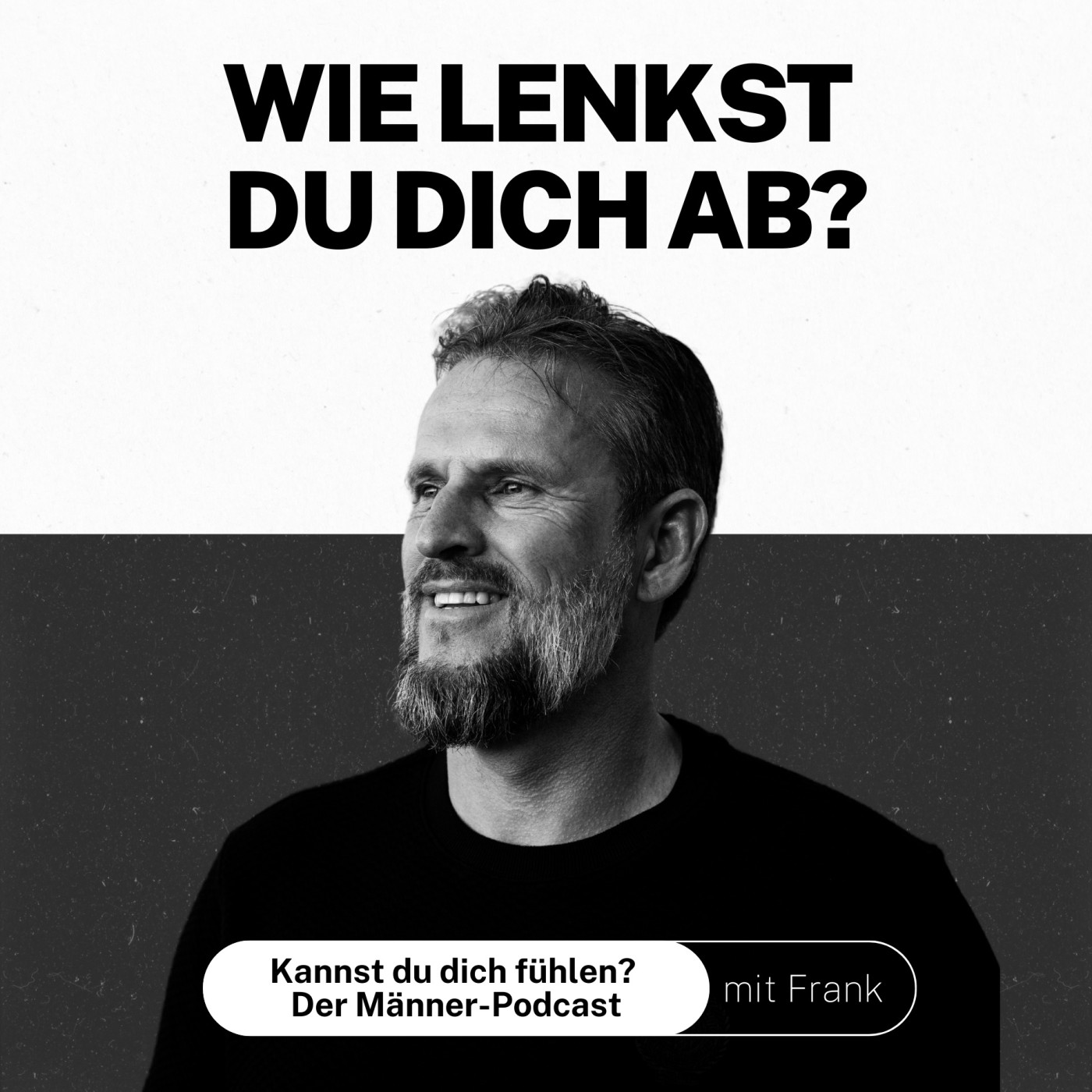 Kannst du dich fühlen? Der Männer-Podcast mit Frank