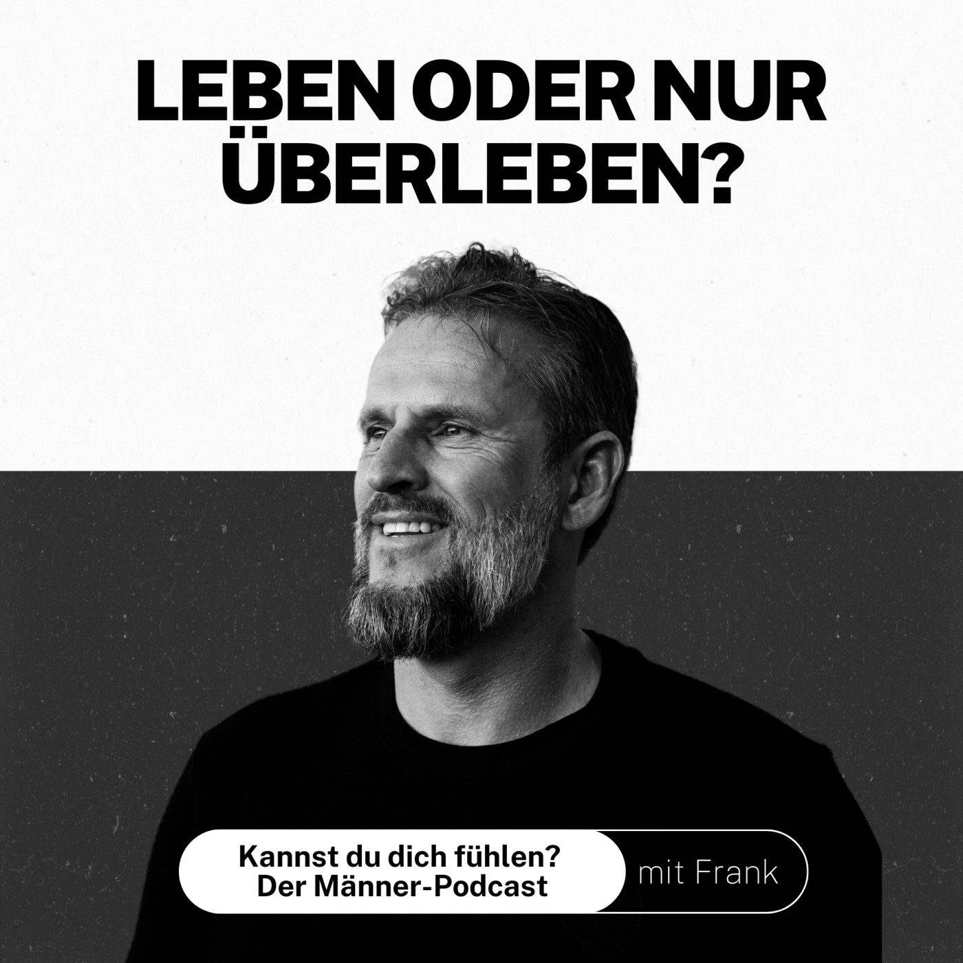 Kannst du dich fühlen? Der Männer-Podcast mit Frank